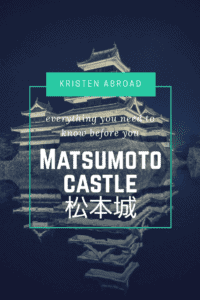 Matsumoto Castle: Everything you need to know before you go