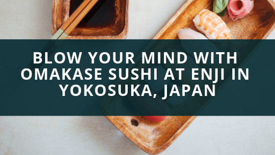 Blow your mind with omakase sushi at Enji in Yokosuka, JApan