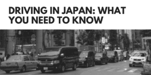 Driving in Japan-What you need to know banner