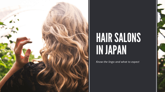 Know the Lingo and What to Expect: Hair Salons in Japan