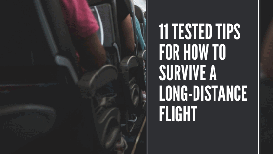 11 tips to survive a long distance flight