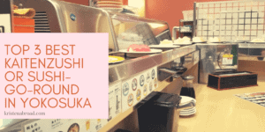 Top 3 Best Kaitenzushi or Sushi-go-round in Yokosuka