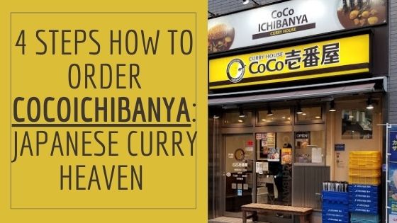 4 Steps How To Order Cocoichibanya Japanese Curry Heaven