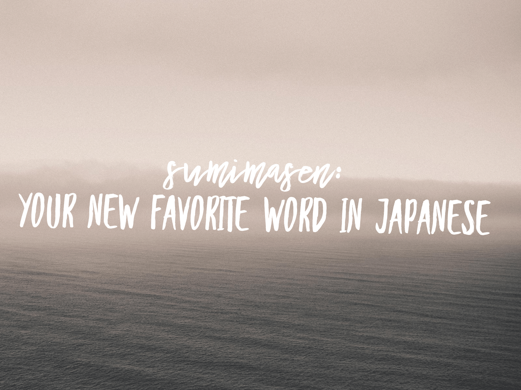 Sumimasen your new favorite word in Japanese