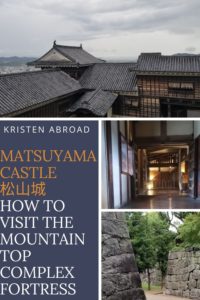 Matsuyama Castle How to Visit Mountain Top Complex Fortress