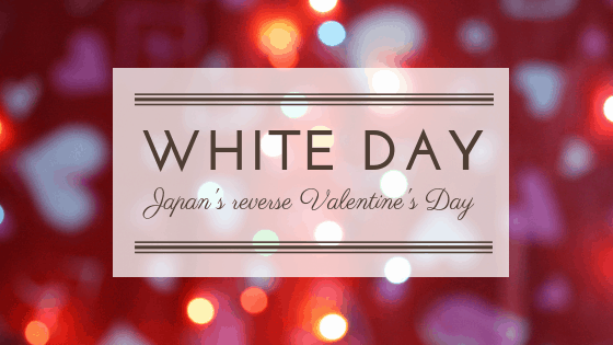 White Day: Japan's reverse Valentines Day