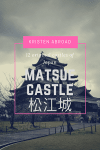 Matsue Castle: One of the original 12 Japanese Castles