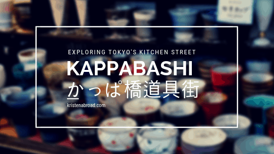 Kappabashi: Exploring Tokyo's Kitchen Street