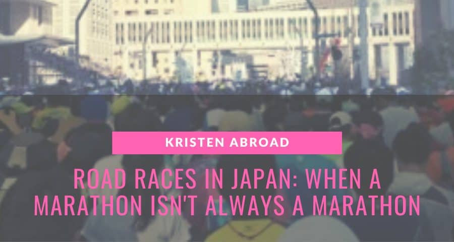 Road Races in Japan When a Marathon isn't always a Marathon