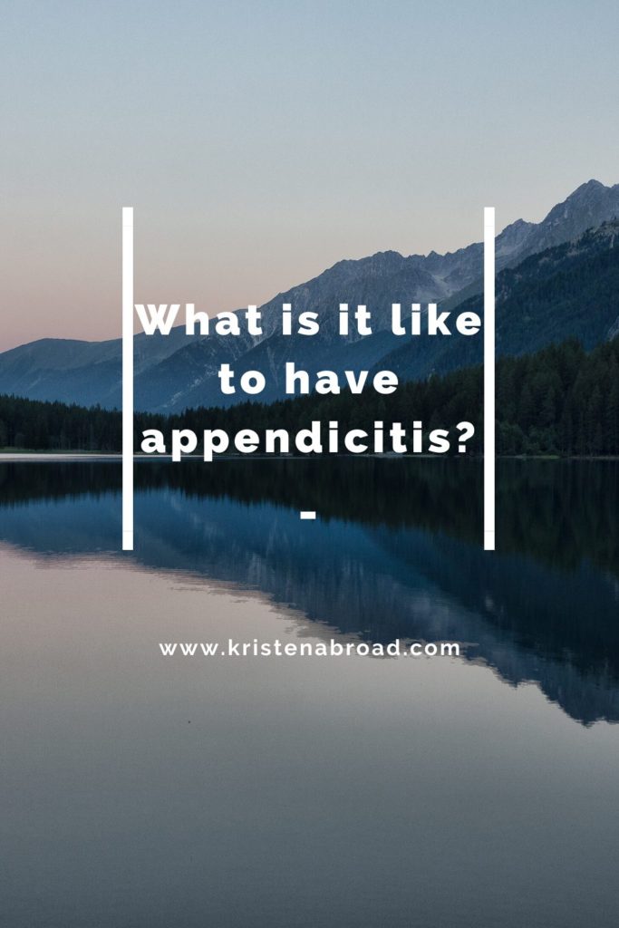 What is it like to have appendicitis_