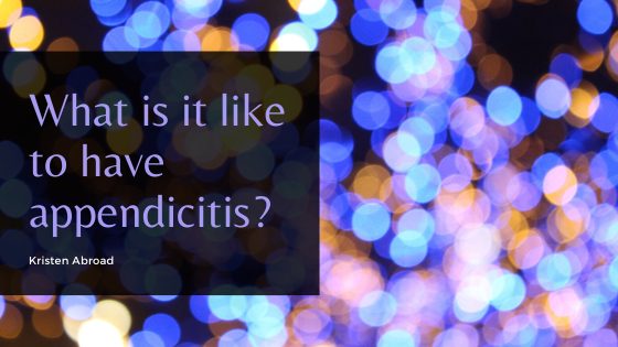 What is it like to have appendicitis_