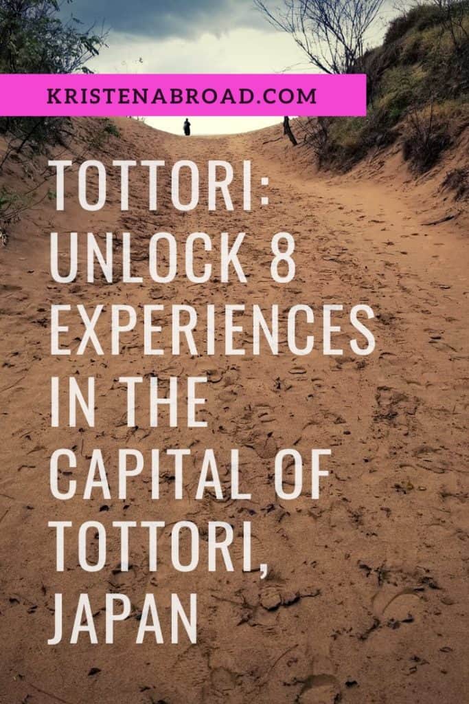 Title reads "Tottori: 8 Great Experiences in the Capital of Tottori, Japan" with a background picture leading up the dunes at the Sand Dunes at Tottori