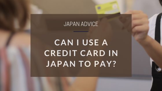 Can I use a credit card in Japan?