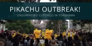 Pikachu Outbreak Unsurpassed Cuteness in Yokohama